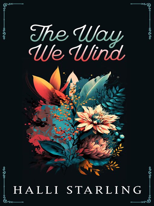 Title details for The Way We Wind by Halli Starling - Available